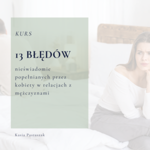 13 błędów w relacjach z mężczyznami